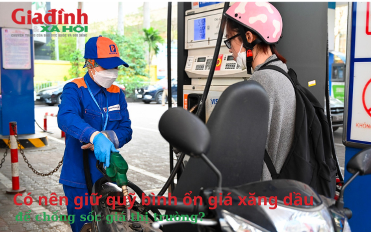 Giá  thị trường có bớt sốc, túi tiền người tiêu dùng có được bảo vệ khi giữ quỹ bình ổn giá xăng dầu? 