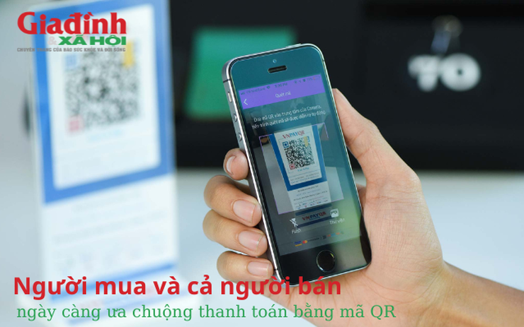 Người mua và cả người bán ngày càng ưa chuộng thanh toán bằng mã QR