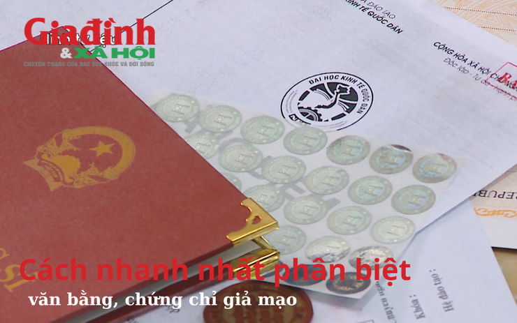 Cách nhanh nhất phân biệt văn bằng, chứng chỉ giả mạo