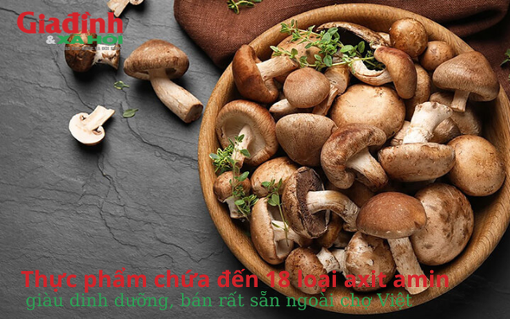 Thực phẩm chứa đến 18 loại axit amin, giàu dinh dưỡng, bán rất sẵn ngoài chợ Việt
