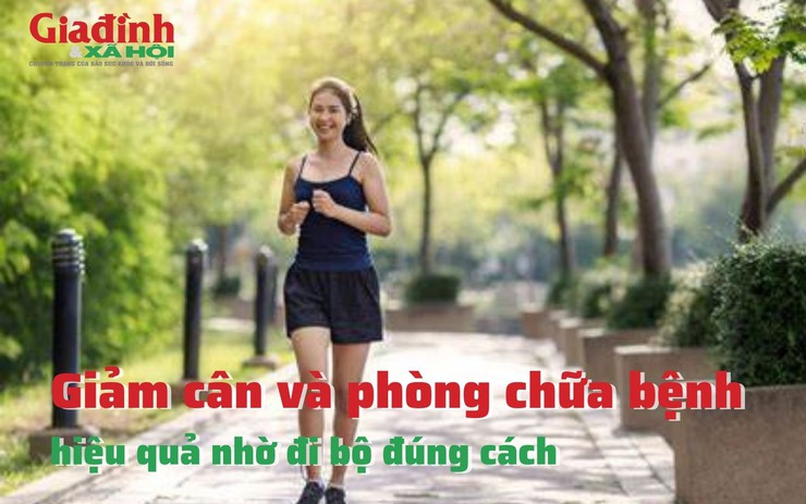 Giảm cân và phòng chữa bệnh hiệu quả nhờ đi bộ đúng cách 