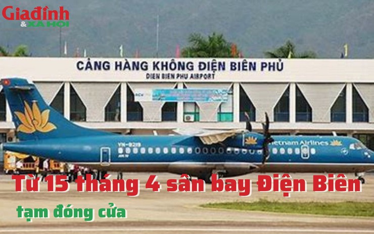 Từ 15 tháng 4 sân bay Điện Biên tạm đóng cửa 