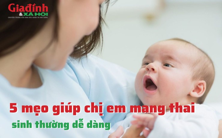 5 mẹo giúp chị em mang thai sinh thường dễ dàng