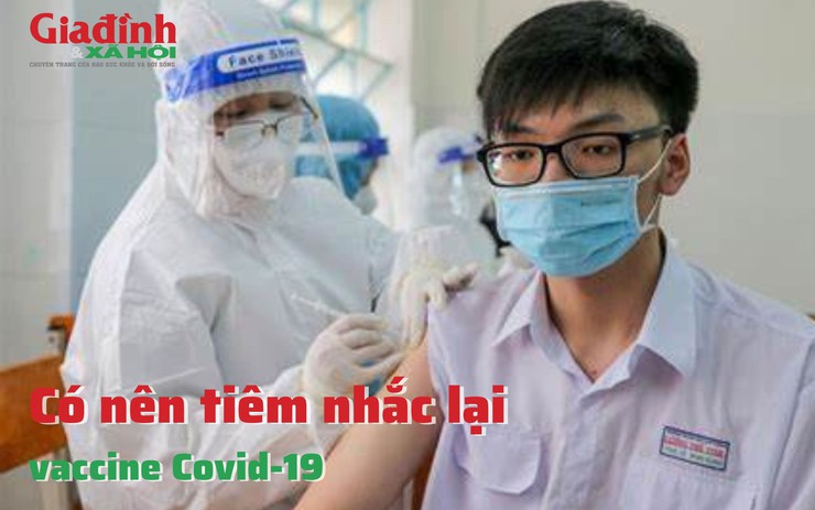 Có nên tiêm nhắc lại vaccine Covid-19?