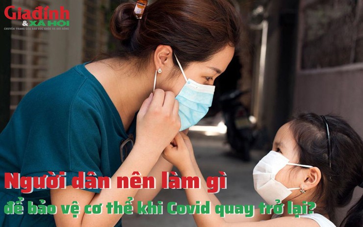 Người dân nên làm gì để bảo vệ cơ thể khi Covid quay trở lại?