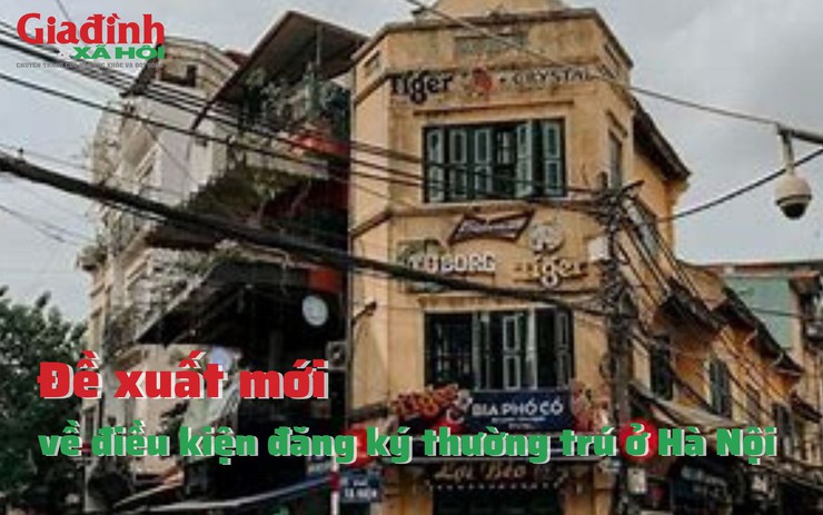 Đề xuất mới về điều kiện đăng ký thường trú ở Hà Nội 
