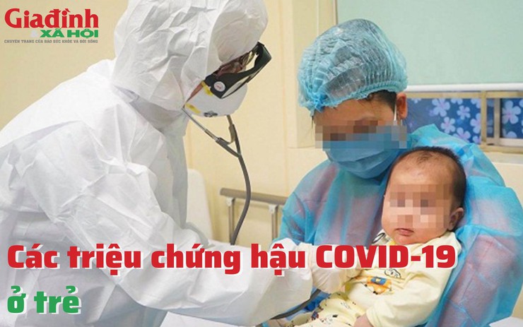 Các triệu chứng hậu COVID-19 ở trẻ