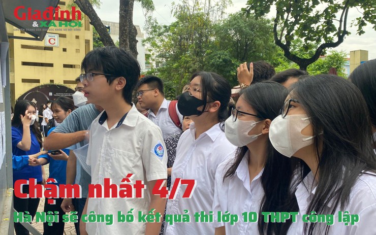 Chậm nhất 4/7, Hà Nội sẽ công bố kết quả thi lớp 10 THPT công lập 