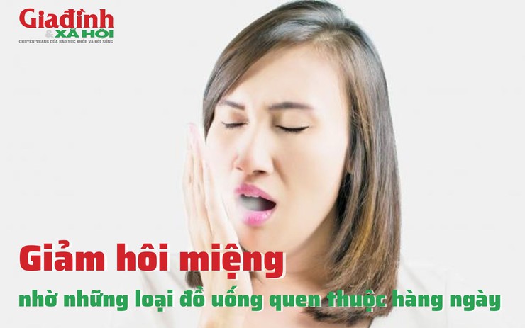 Giảm hôi miệng nhờ những loại đồ uống quen thuộc hàng ngày