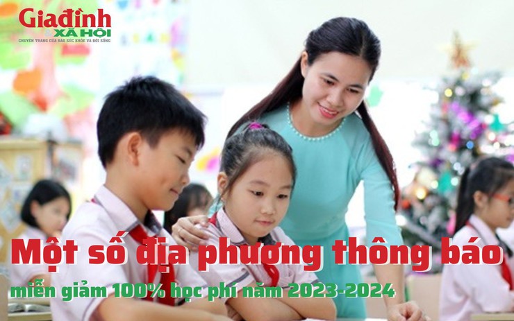Một số địa phương thông báo miễn giảm 100% học phí năm 2023-2024