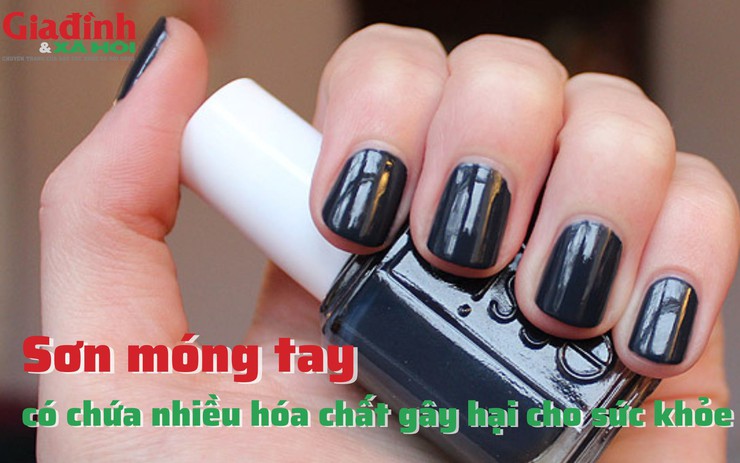 Sơn móng tay có chứa nhiều hóa chất gây hại cho sức khỏe