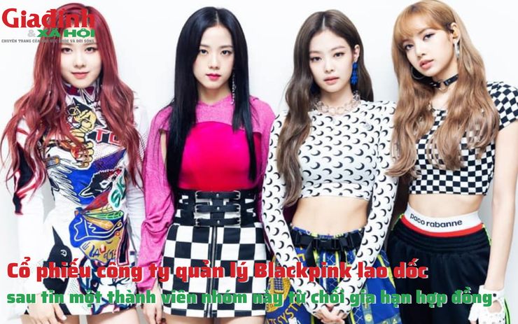 Cổ phiếu công ty quản lý Blackpink lao dốc sau tin một thành viên nhóm này từ chối gia hạn hợp đồng