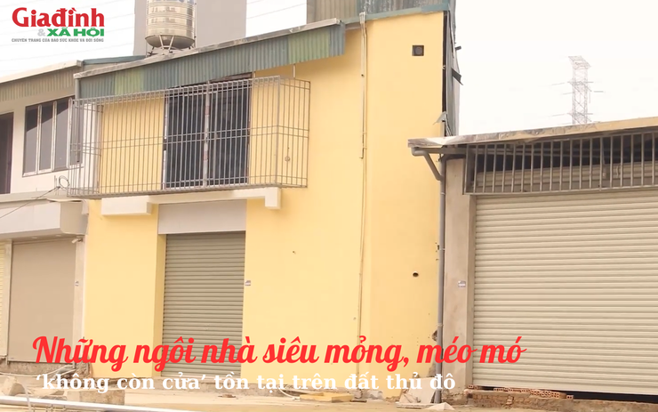 Những ngôi nhà siêu mỏng, méo mó ‘không còn cửa’ tồn tại trên đất thủ đô