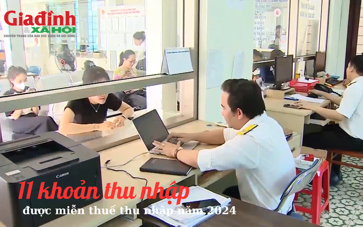 11 khoản thu nhập được miễn thuế thu nhập năm 2024, không biết là thiệt