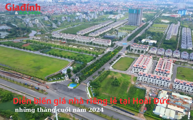 Diễn biến giá nhà riêng lẻ tại Hoài Đức, Hà Nội những tháng cuối năm 2024 