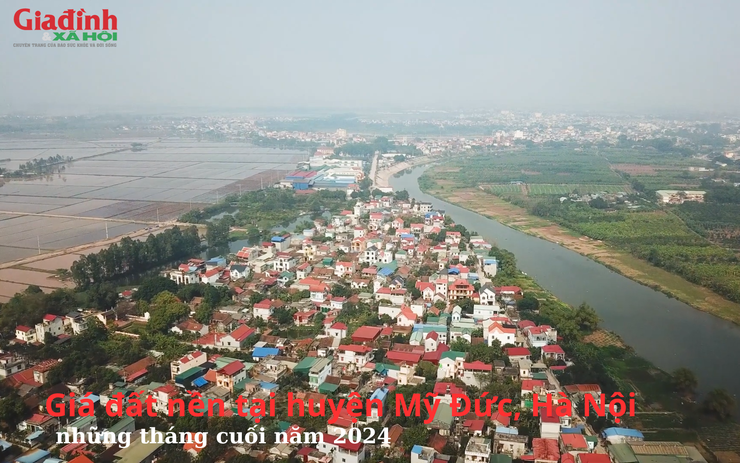 Giá đất nền tại huyện Mỹ Đức, Hà Nội những tháng cuối năm 2024