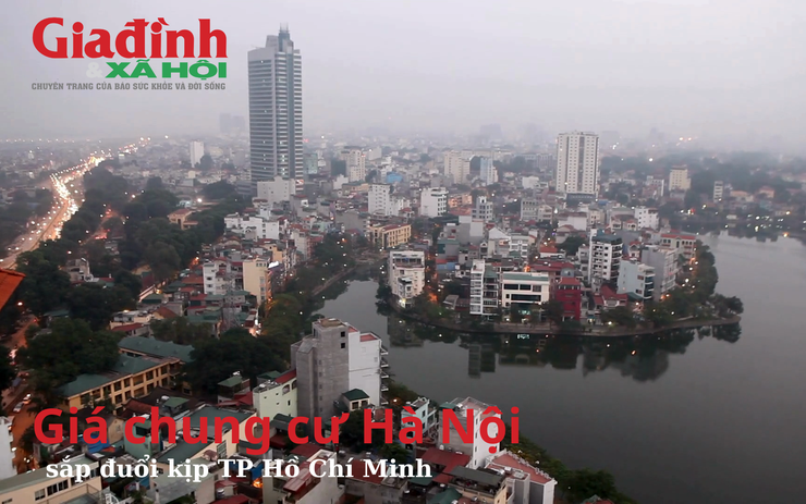 Giá chung cư Hà Nội sắp đuổi kịp TP Hồ Chí Minh