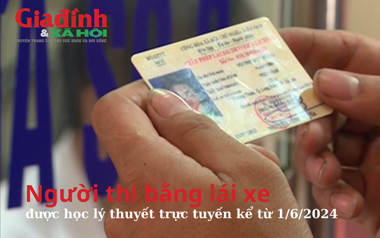 Tin vui cho hàng triệu người, từ 1/6/2024 người thi bằng lái xe được học lý thuyết trực tuyến 