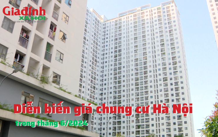 Diễn biến giá chung cư Hà Nội trong tháng 6/2024