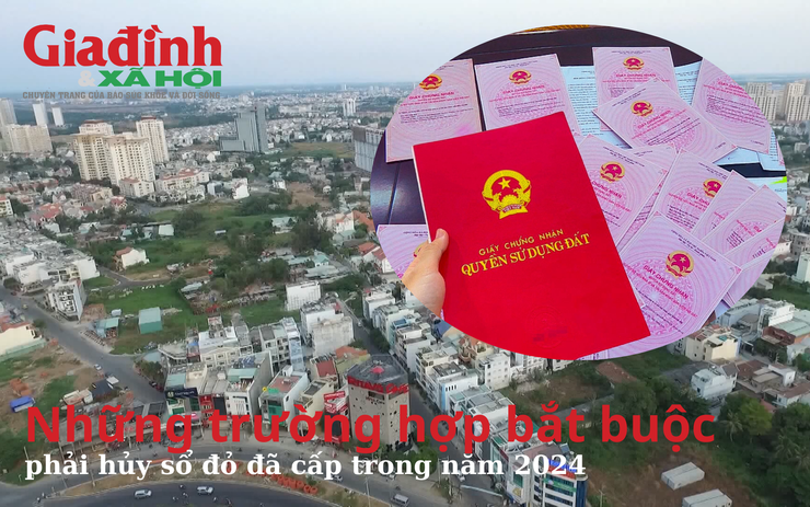 Những trường hợp bắt buộc phải hủy sổ đỏ đã cấp trong năm 2024