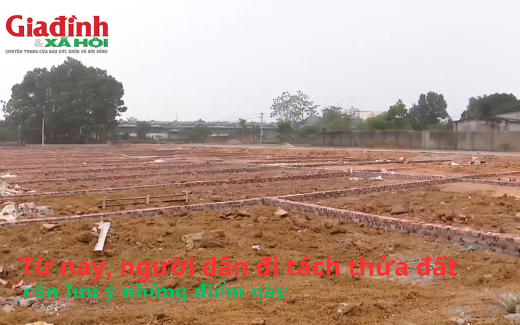 Từ nay, người dân đi tách thửa đất cần lưu ý những điểm này
