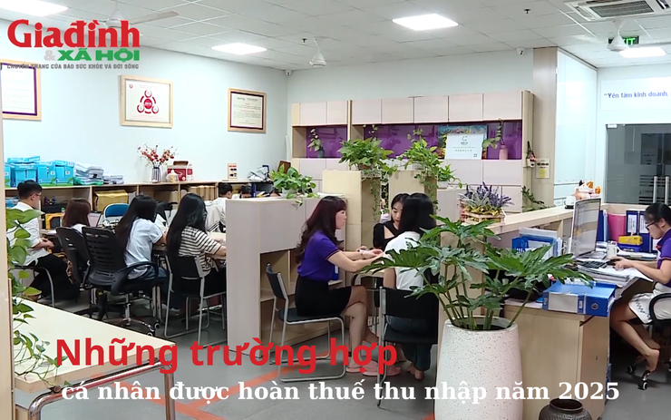 Những trường hợp cá nhân được hoàn thuế thu nhập năm 2025