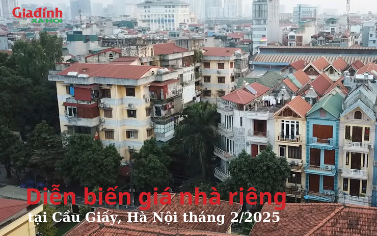 Diễn biến giá nhà riêng tại Cầu Giấy, Hà Nội tháng 2/2025