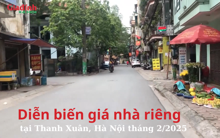 Diễn biến giá nhà riêng tại Thanh Xuân, Hà Nội tháng 22025