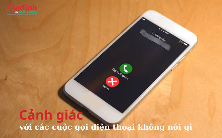 Cảnh giác với các cuộc gọi điện thoại không nói gì