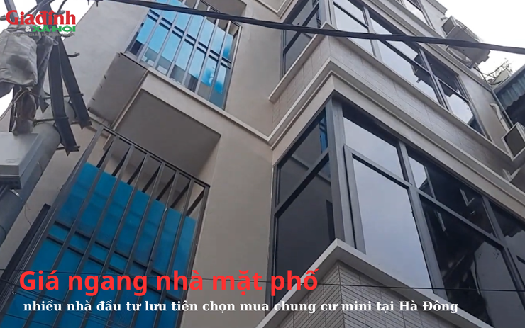 Ngang giá nhà mặt phố, nhiều nhà đầu tư lại ưu tiên chọn mua chung cư mini tại Hà Đông