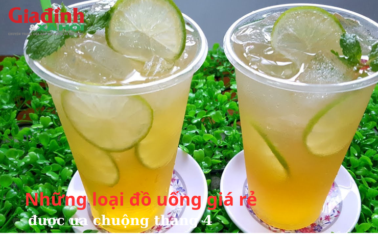 Những loại đồ uống giá rẻ, được ưa chuộng tháng 4