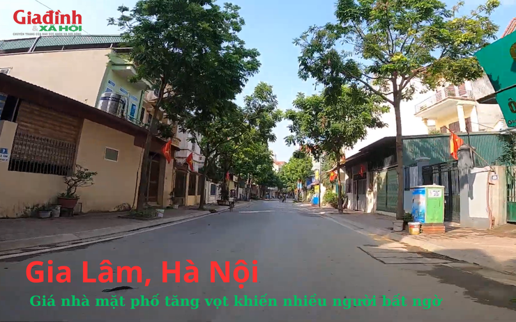 Gia Lâm, Hà Nội: Giá nhà mặt phố tăng vọt khiến nhiều người bất ngờ