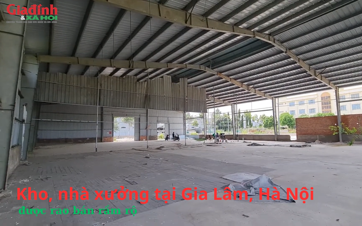 Kho, nhà xưởng tại Gia Lâm, Hà Nội được rao bán rầm rộ