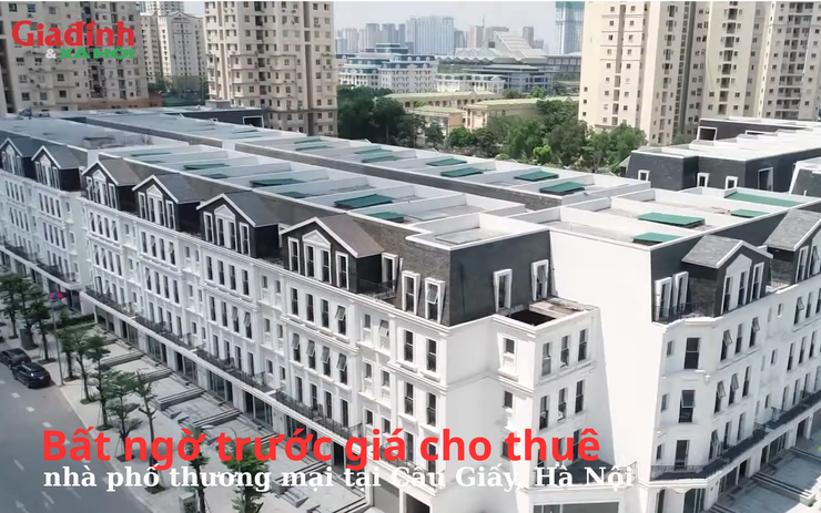 Bất ngờ trước giá cho thuê nhà phố thương mại tại Cầu Giấy, Hà Nội 
