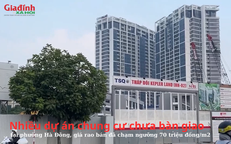 Nhiều dự án chung cư chưa bàn giao tại phường Hà Đông, giá rao bán đã chạm ngưỡng 70 triệu đồng/m2