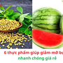 6 thực phẩm giúp giảm mỡ bụng nhanh chóng giá rẻ