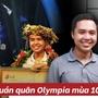 Cuộc sống hiện tại của Quán quân Olympia đầu tiên trường Ams