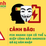 Hàng triệu người cần lưu ý, nếu gặp phải 4 dấu hiệu này chứng tỏ dữ liệu trong điện thoại đã bị đánh cắp