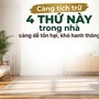Càng tích trữ 4 thứ này trong nhà càng tổn hại, khó hanh thông