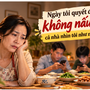 Mệt mỏi không nấu cơm, phản ứng của chồng con khiến tôi nín lặng 