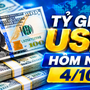 Tỷ giá USD hôm nay 4/10: Đồng Đô la Mỹ khối ngân hàng và chợ đen chững giá