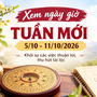 Xem ngày giờ tuần mới 5/10 - 11/10/2026 để khởi sự các việc thuận lợi, thu hút tài lộc