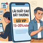 Gửi tiết kiệm lãi suất cao: Cẩn trọng mất quyền kiểm soát tài khoản, mất tiền