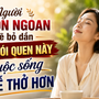 Nhiều người sống mãi vẫn mệt vì chưa bỏ được 5 thói quen âm thầm bào mòn tinh thần này