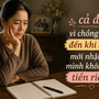 53 tuổi đi viện, tôi nhận ra bản thân không có nổi 5 triệu đồng của riêng mình