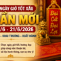 Xem ngày giờ tuần mới từ 15/6 - 21/6: 4 ngày vượng khí, thuận lợi khai trương và xuất hành