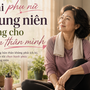 Mấy chục năm sống vì gia đình, đến khi sống cho mình, tôi lại bị bàn tán