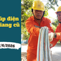 Lịch cúp điện An Giang (Kiên Giang cũ) từ ngày 3 – 7/6/2026: Cúp điện từ 6h đến 19h nhiều khách hàng