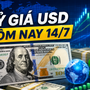 Tỷ giá USD hôm nay 14/7: Đồng Đô la Mỹ 'chợ đen' bật tăng sau chuỗi ngày dài chững giá