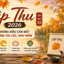 Lập Thu 2026: Những điều đặc biệt giúp tăng tài lộc và may mắn